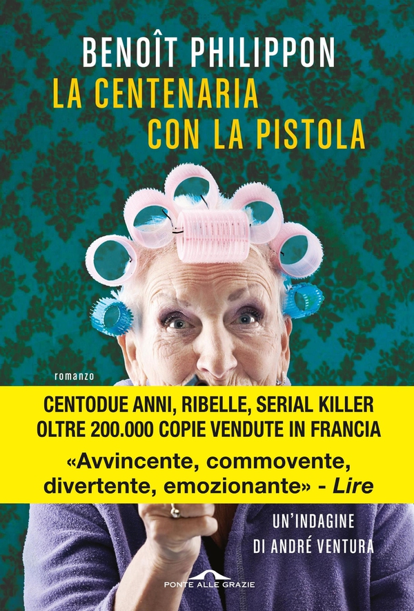 La centenaria con la pistola - Librerie.coop La centenaria con la pistola - Librerie.coop