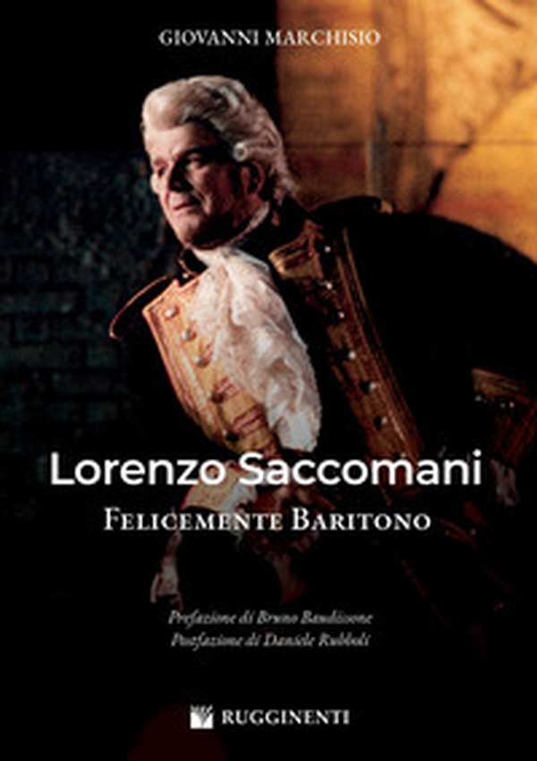Lorenzo Saccomani felicemente baritono - Librerie.coop Lorenzo Saccomani felicemente baritono - Librerie.coop