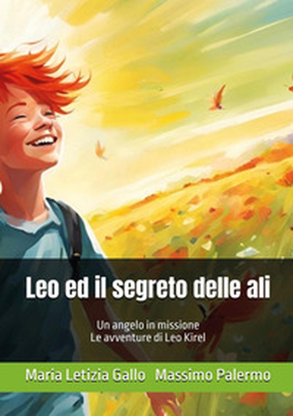 Leo e il segreto delle ali - Librerie.coop