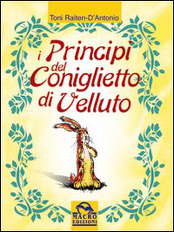 I principi del coniglietto di velluto - Librerie.coop I principi del coniglietto di velluto - Librerie.coop