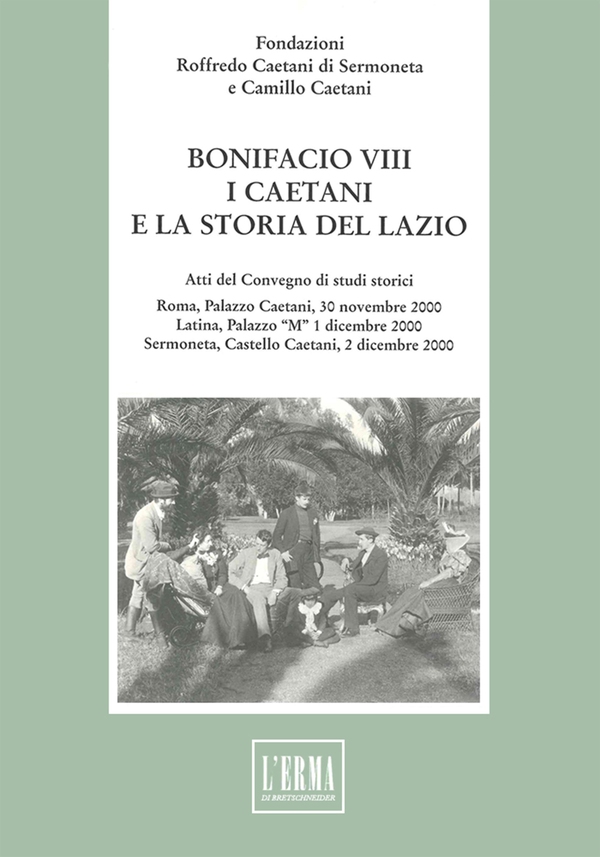 Bonifacio VIII, i Caetani e la storia del Lazio - Librerie.coop