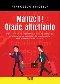 Mahlzeit! Grazie, altrettanto - Librerie.coop