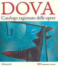 Gianni Dova. Catalogo generale delle opere - Librerie.coop