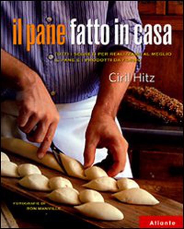 Il pane fatto in casa. Tutti i segreti per realizzare al meglio il pane e i prodotti da forno - Librerie.coop Il pane fatto in casa. Tutti i segreti per realizzare al meglio il pane e i prodotti da forno - Librerie.coop