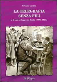 La telegrafia senza fili e il suo sviluppo in Italia (1895-1914) - Librerie.coop