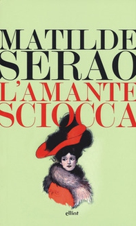 L'amante sciocca - Librerie.coop