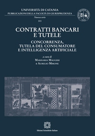 Contratti bancari e tutele. Concorrenza, tutela del consumatore e intelligenza artificiale - Librerie.coop
