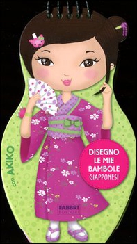 Disegno le mie bambole giapponesi con Akiko. Con adesivi - Librerie.coop