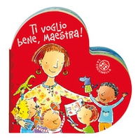Ti voglio bene maestra - Librerie.coop