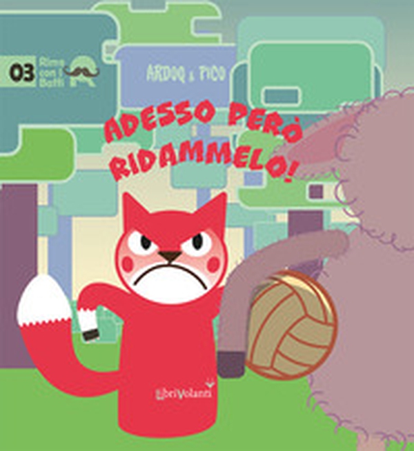 Adesso però ridammelo! - Librerie.coop Adesso però ridammelo! - Librerie.coop