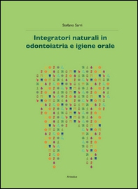 Integratori naturali in odontoiatria e igiene orale - Librerie.coop