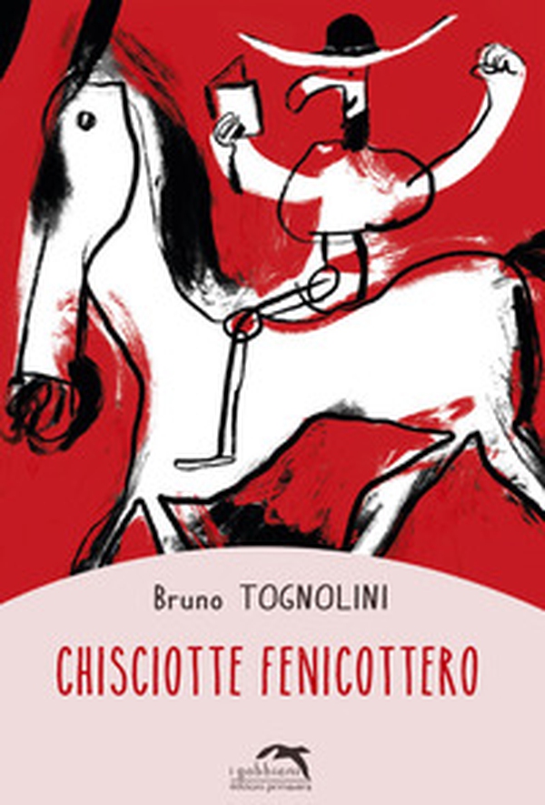Chisciotte fenicottero - Librerie.coop Chisciotte fenicottero - Librerie.coop