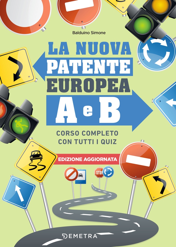 La nuova patente europea A e B - Librerie.coop La nuova patente europea A e B - Librerie.coop
