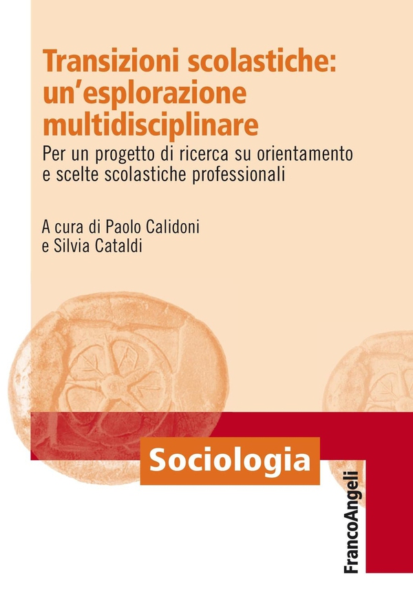 Transizioni scolastiche: un'esplorazione multidisciplinare. Per un progetto di ricerca su orientamento e scelte scolastiche e professionali - Librerie.coop Transizioni scolastiche: un'esplorazione multidisciplinare. Per un progetto di ricerca su orientamento e scelte scolastiche e professionali - Librerie.coop