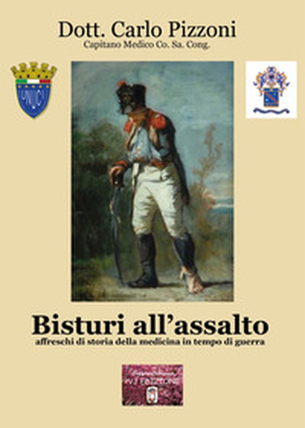 Bisturi all'assalto. Affreschi di storia della medicina in tempo di guerra - Librerie.coop Bisturi all'assalto. Affreschi di storia della medicina in tempo di guerra - Librerie.coop