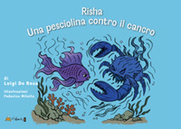 Risha. Una pesciolina contro il cancro - Librerie.coop