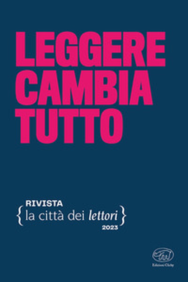 Leggere cambia tutto. La città dei lettori - Vol. 3 - Librerie.coop Leggere cambia tutto. La città dei lettori - Vol. 3 - Librerie.coop