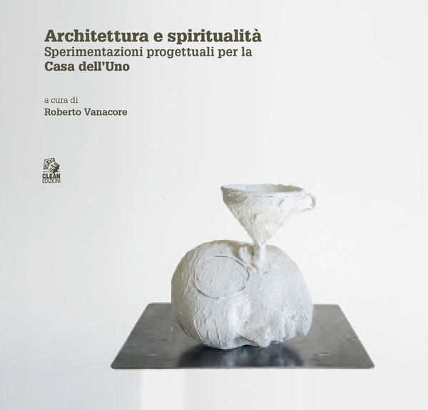 ARCHITETTURA E SPIRITUALITA' - Librerie.coop ARCHITETTURA E SPIRITUALITA' - Librerie.coop