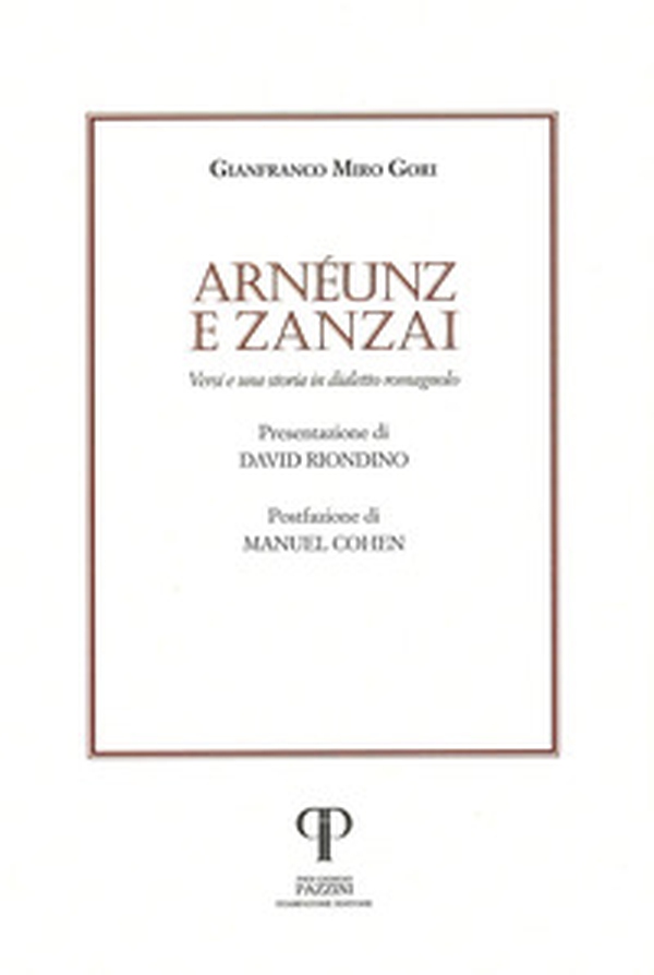 Arnéunz e Zanzai. Versi e una storia in dialetto romagnolo - Librerie.coop Arnéunz e Zanzai. Versi e una storia in dialetto romagnolo - Librerie.coop