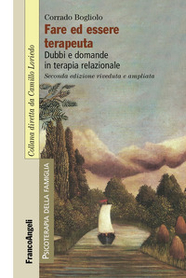 Fare ed essere terapeuta. Dubbi e domande in terapia relazionale - Librerie.coop Fare ed essere terapeuta. Dubbi e domande in terapia relazionale - Librerie.coop