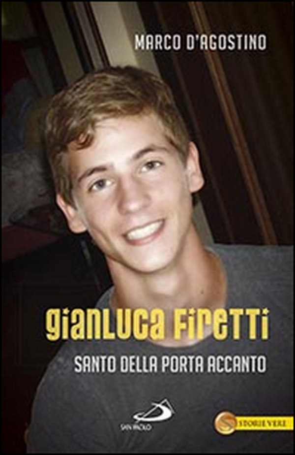 Gianluca Firetti. Santo della porta accanto - Librerie.coop Gianluca Firetti. Santo della porta accanto - Librerie.coop