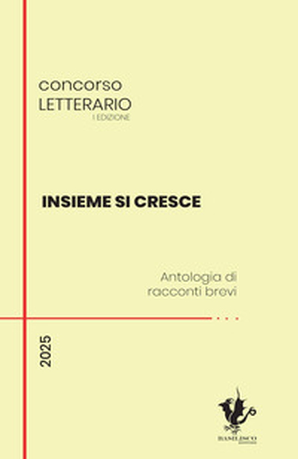 Insieme si cresce. Antologia di racconti brevi - Librerie.coop Insieme si cresce. Antologia di racconti brevi - Librerie.coop
