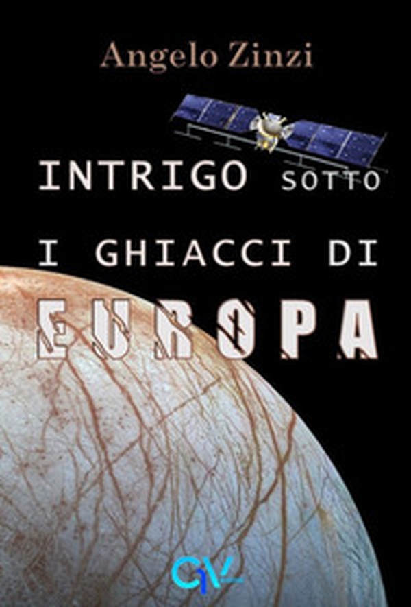 Intrigo sotto i ghiacci di Europa - Librerie.coop Intrigo sotto i ghiacci di Europa - Librerie.coop
