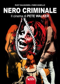 Nero criminale. Il cinema di Pete Walker - Librerie.coop Nero criminale. Il cinema di Pete Walker - Librerie.coop