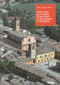 Guida breve per la chiesa di San Pietro in San Giovanni in Marignano - Librerie.coop