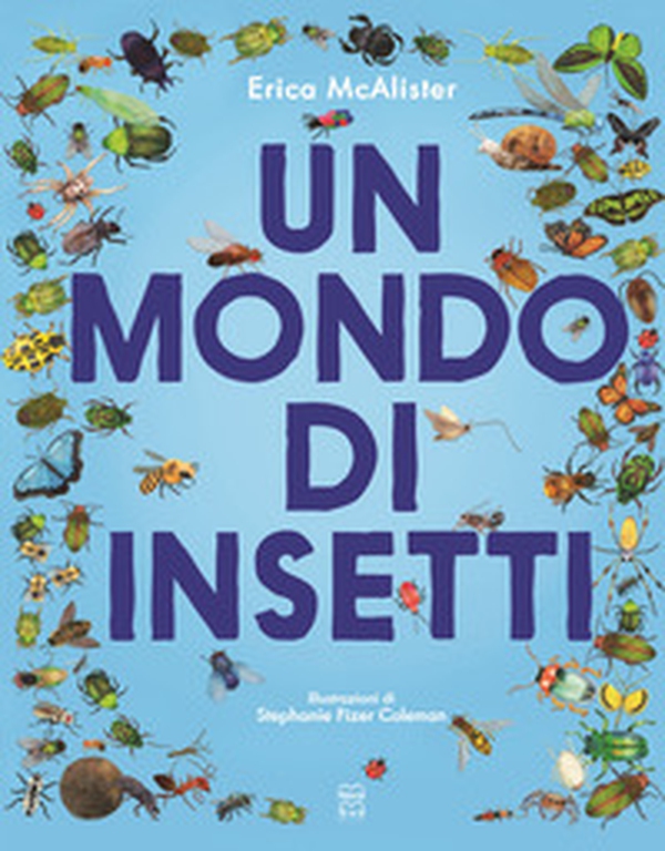 Un mondo di insetti - Librerie.coop Un mondo di insetti - Librerie.coop