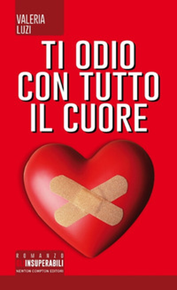 Ti odio con tutto il cuore - Librerie.coop Ti odio con tutto il cuore - Librerie.coop