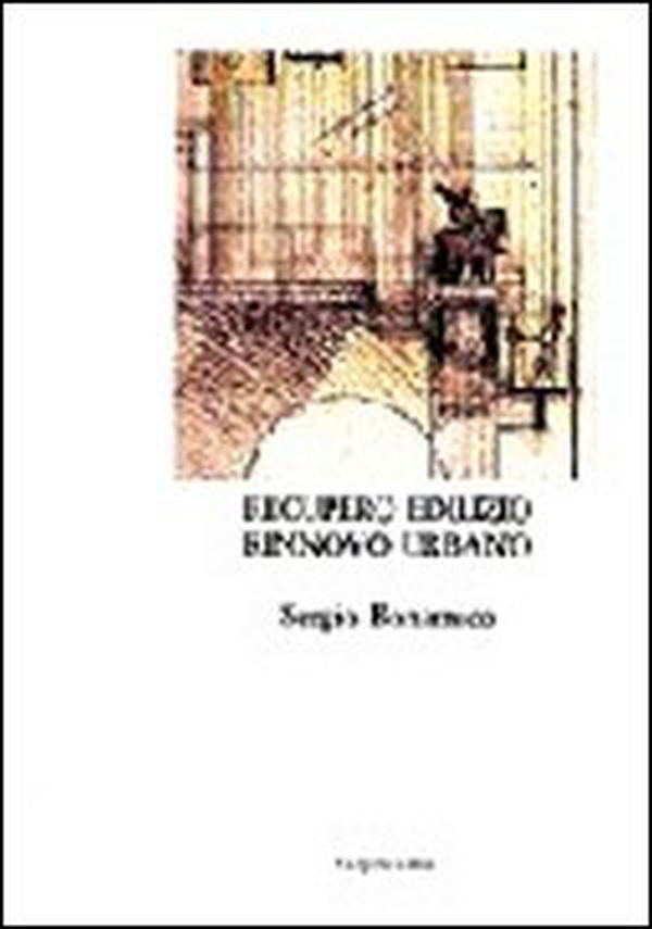 Recupero edilizio, rinnovo urbano - Librerie.coop Recupero edilizio, rinnovo urbano - Librerie.coop