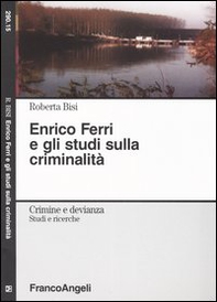 Enrico Ferri e gli studi sulla criminalità - Librerie.coop