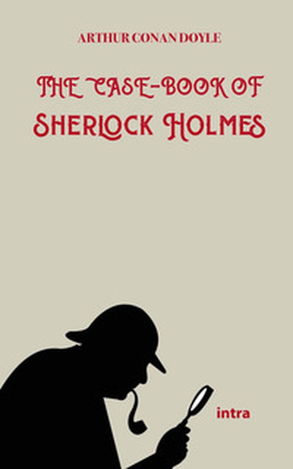 The case book of Sherlock Holmes - Librerie.coop The case book of Sherlock Holmes - Librerie.coop