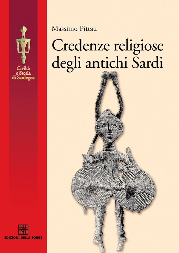 Credenze religiose degli antichi sardi - Librerie.coop Credenze religiose degli antichi sardi - Librerie.coop