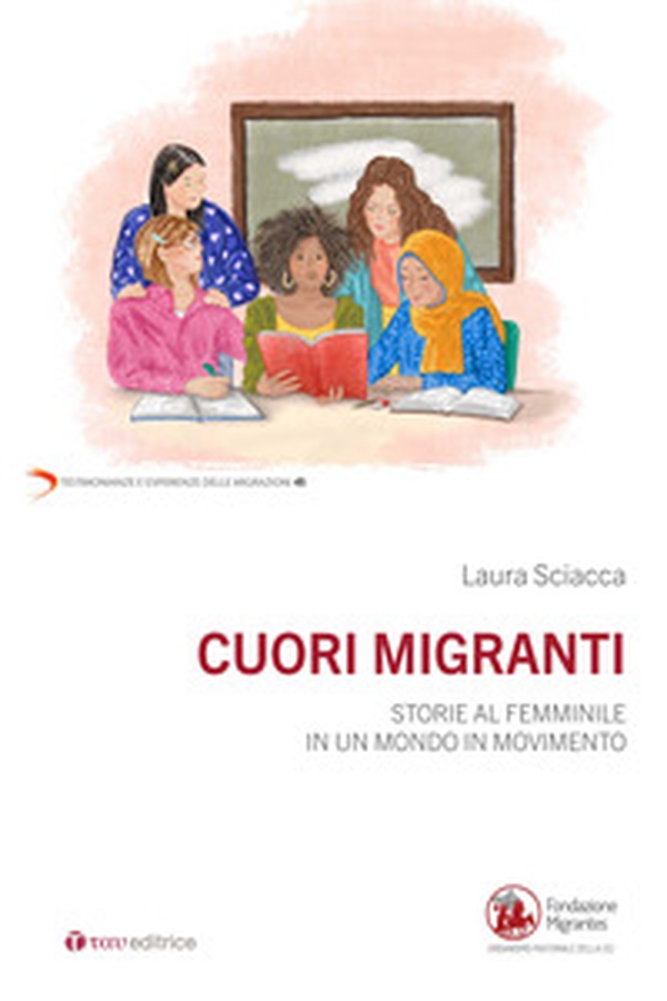 Cuori migranti. Storie al femminile in un mondo in movimento - Librerie.coop