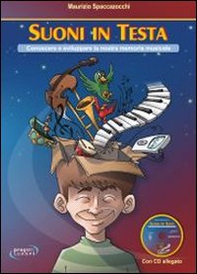 Suoni in testa. Conoscere e sviluppare la nostra memoria musicale - Librerie.coop