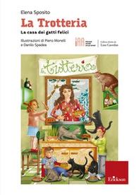 La trotteria. La casa dei gatti felici - Librerie.coop
