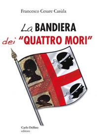 La bandiera dei «Quattro Mori» - Librerie.coop