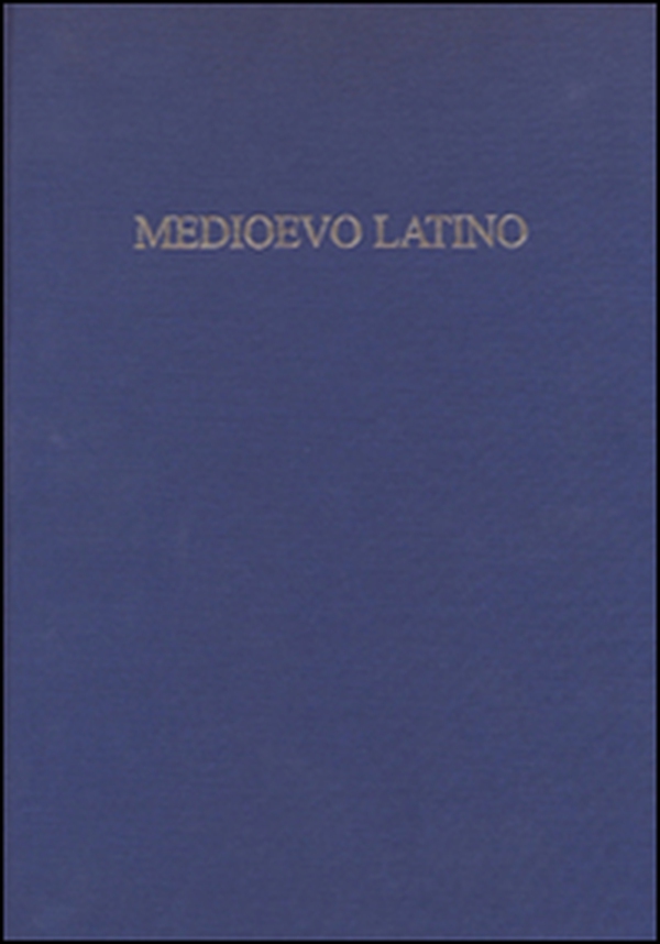 Medioevo latino. Bollettino bibliografico della cultura europea (secolo VI-XV) - Librerie.coop