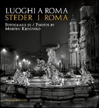 Luoghi a Roma. Steder i Roma. Fotografie di Morten Krogvold. Ediz. italiana e inglese - Librerie.coop Luoghi a Roma. Steder i Roma. Fotografie di Morten Krogvold. Ediz. italiana e inglese - Librerie.coop