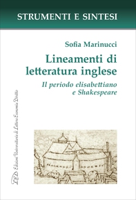 Lineamenti di letteratura inglese. Il periodo elisabettiano e Shakespeare - Librerie.coop