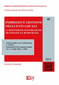 Indirizzo e gestione negli enti locali. La distinzione-integrazione tra politica e burocrazia - Librerie.coop