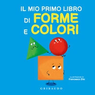 Il mio primo libro di forme e colori - Librerie.coop