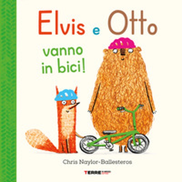 Elvis e Otto vanno in bici - Librerie.coop Elvis e Otto vanno in bici - Librerie.coop