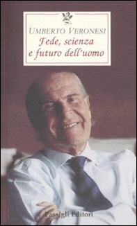 Scienza, fede e futuro dell'uomo - Librerie.coop Scienza, fede e futuro dell'uomo - Librerie.coop