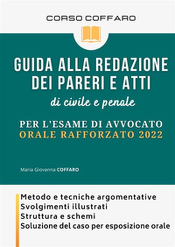 Guida alla redazione dei pareri e atti di civile e penale. Per l'esame di avvocato - Librerie.coop Guida alla redazione dei pareri e atti di civile e penale. Per l'esame di avvocato - Librerie.coop