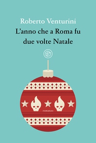 L'anno che a Roma fu due volte Natale - Librerie.coop L'anno che a Roma fu due volte Natale - Librerie.coop