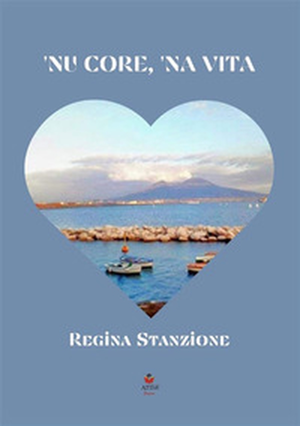 'Nu core, 'na vita - Librerie.coop 'Nu core, 'na vita - Librerie.coop