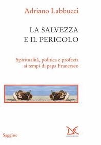 La salvezza e il pericolo - Librerie.coop La salvezza e il pericolo - Librerie.coop